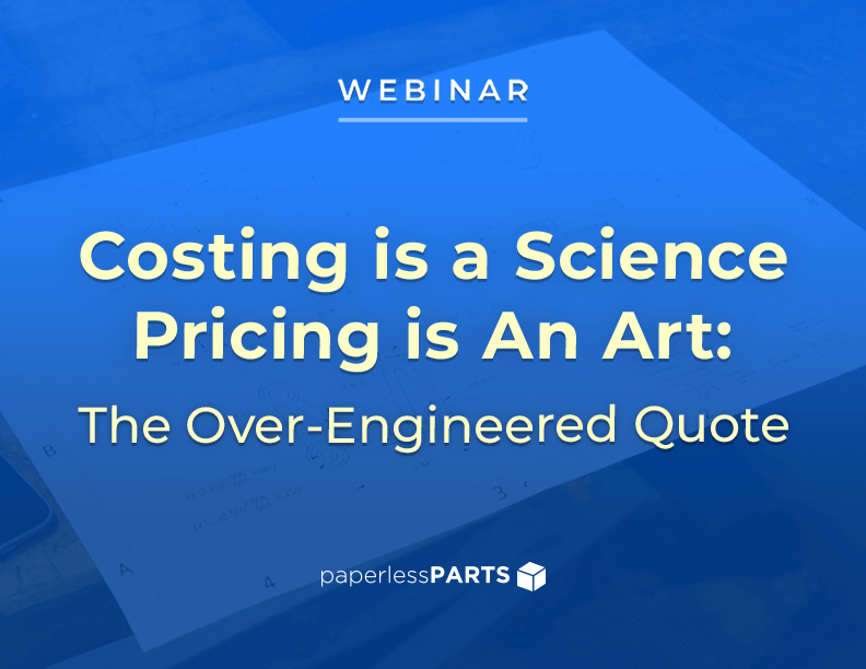 Costing is a Science, Pricing is an Art: The Over-Engineered Quote