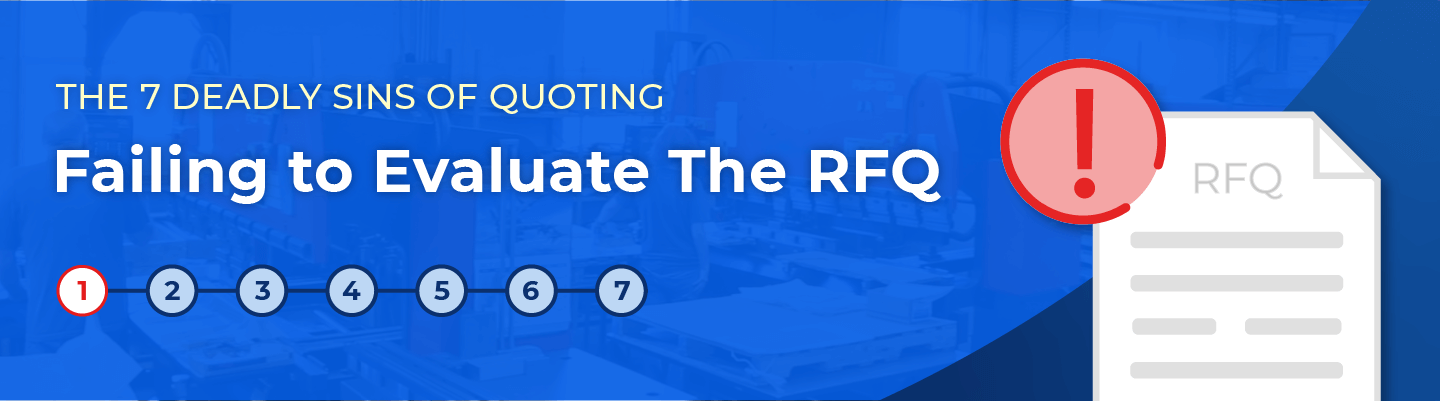 Failing to Evaluate the Quote: The #1 Deadly Sin of Quoting for Job Shops